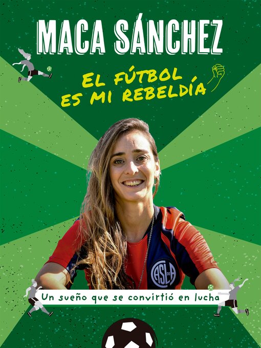 Title details for El fútbol es mi rebeldía by Macarena Sánchez - Available